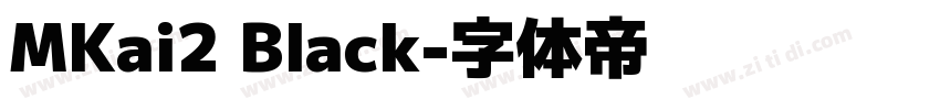 MKai2 Black字体转换